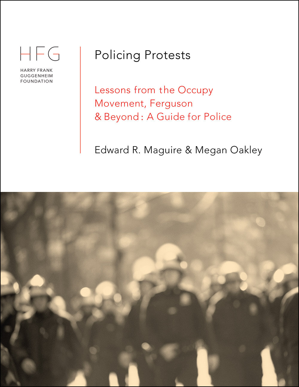 Policing Protests: Lessons from The Occupy Movement, Ferguson and Beyond - HFG